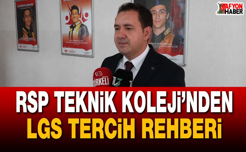 RSP Teknik Koleji’nden LGS Tercih Rehberi