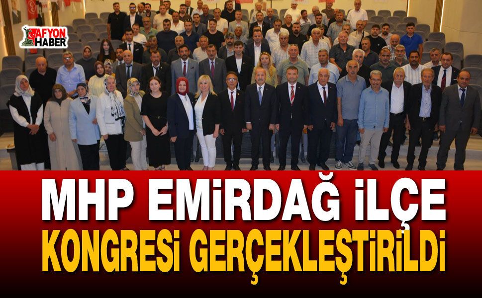 MHP Emirdağ İlçe Kongresi Gerçekleştirildi