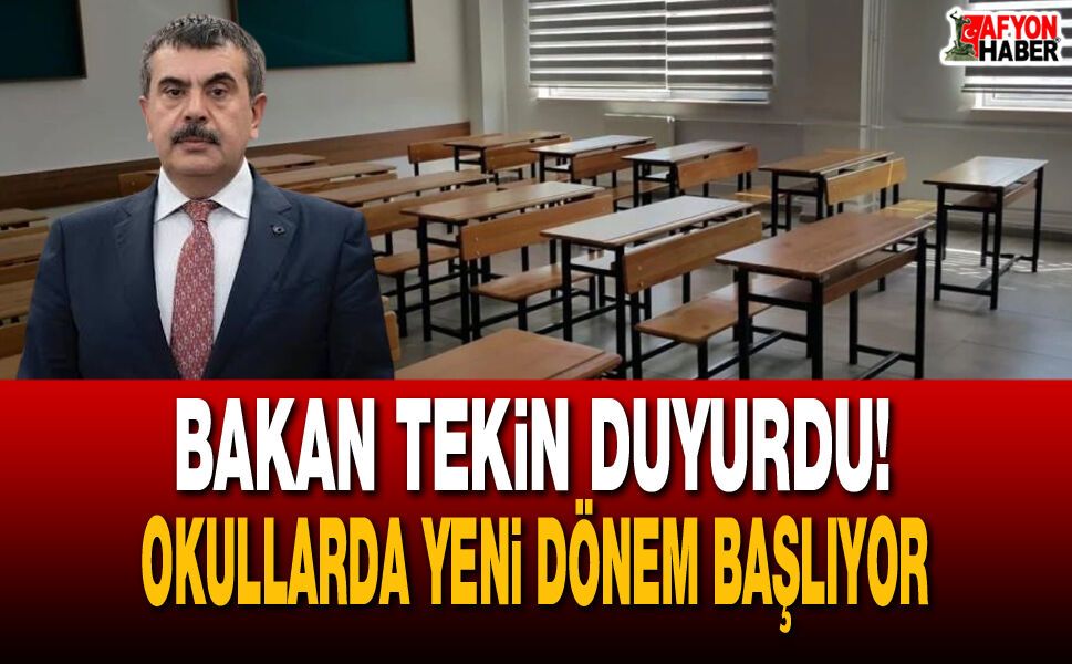Bakan Tekin Duyurdu! Okullarda Yeni Dönem Başlıyor