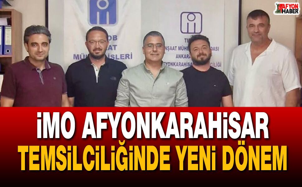 İMO Afyonkarahisar Temsilciliğinde Yeni Dönem