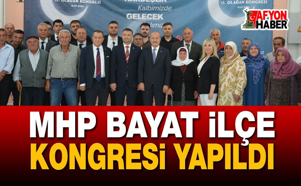 MHP Bayat İlçe Kongresi Yapıldı
