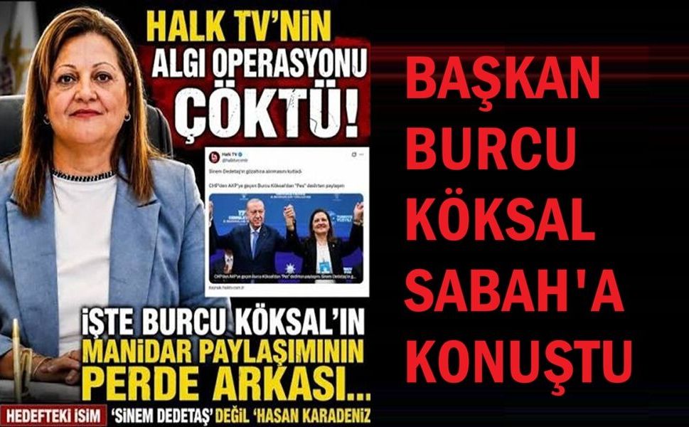 Burcu Köksal'dan Sabah Gazetesi'ne flaş açıklama!..