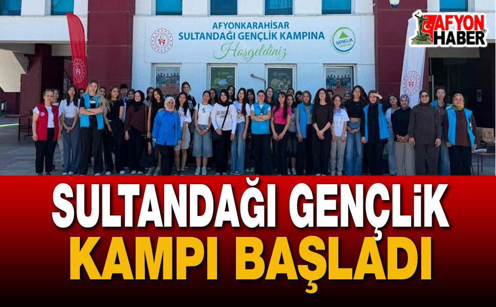 Sultandağı Gençlik Kampı Başladı