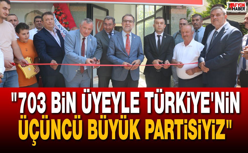 "703 Bin Üyeyle Türkiye'nin Üçüncü Büyük Partisiyiz"