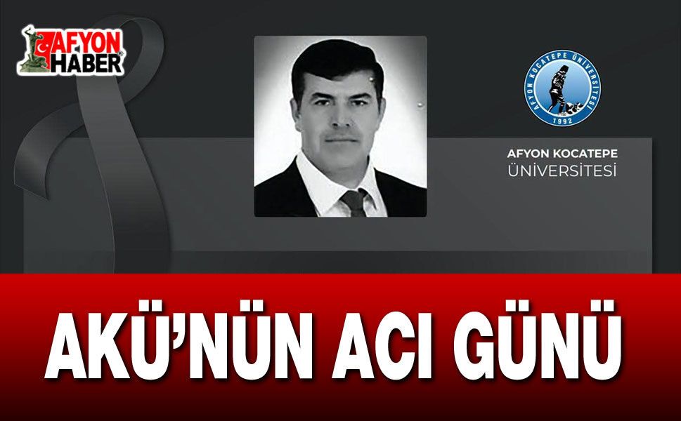 AKÜ'nün Acı Günü