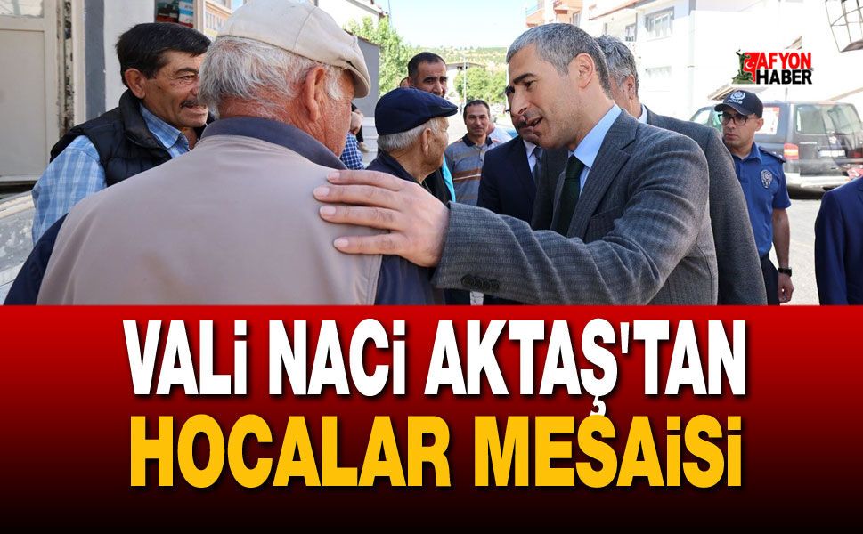 Vali Aktaş'tan Hocalar mesaisi