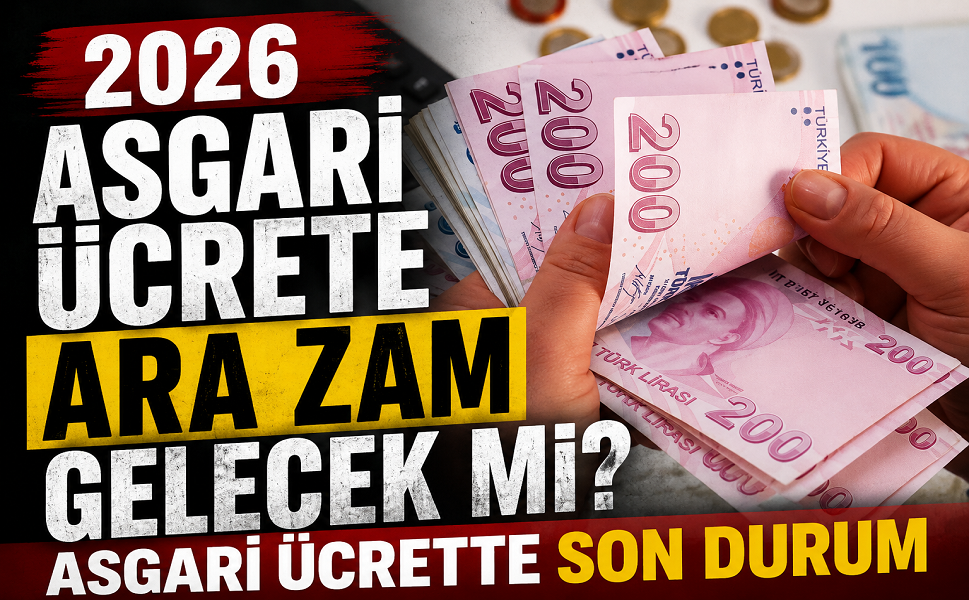 2026 asgari ücrete ara zam gelecek mi? Asgari ücrette son durum