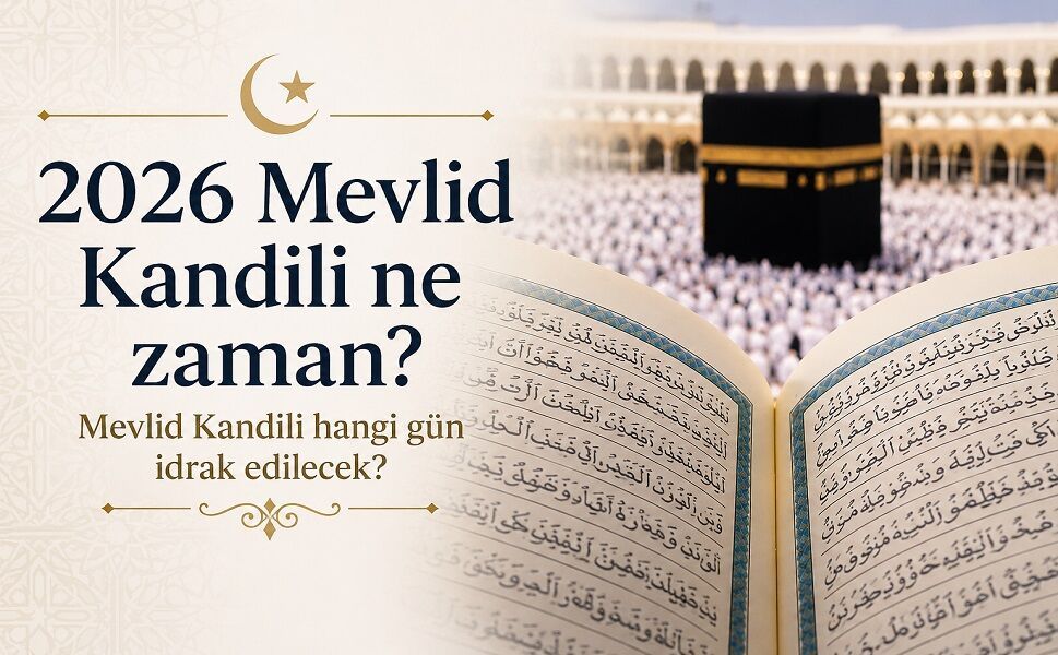 2026 Mevlid Kandili ne zaman? Mevlid Kandili hangi gün idrak edilecek?