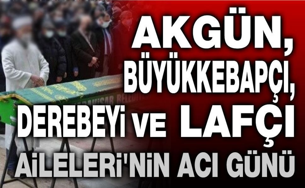 4 Agustos 2026 Afyon'da vefat edenler