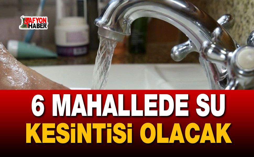 Bolvadin Belediyesi açıkladı: 6 mahallede su kesintisi olacak
