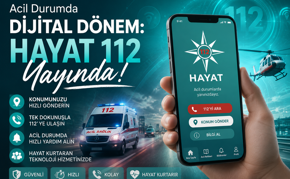 Acil Durumda Dijital Dönem: HAYAT 112 Yayında