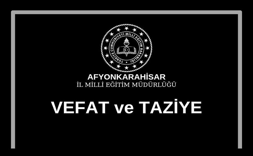 Afyonkarahisar İl Milli Eğitim Müdürü İsmail Altınkaynak’ın acı günü