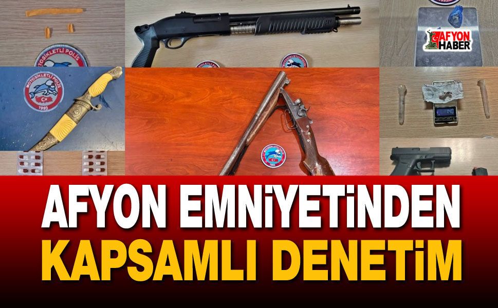 Afyon Emniyetinden kapsamlı denetim