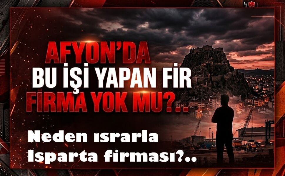 Afyon’da firma yok mu? Milyonluk iş neden yıllardır Isparta’ya gidiyor?