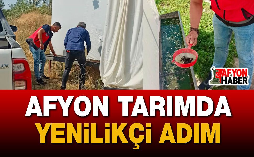 Afyon tarımda yenilikçi adım