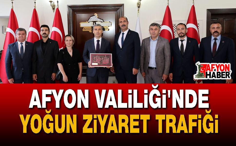 Afyon Valiliği'nde yoğun ziyaret trafiği