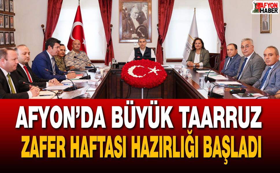 Afyon’da Büyük Taarruz Zafer Haftası hazırlığı başladı