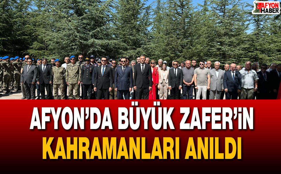 Afyon’da Büyük Zafer’in Kahramanları Anıldı