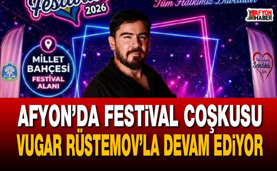 Afyon’da festival coşkusu Vugar Rüstemov’la devam ediyor
