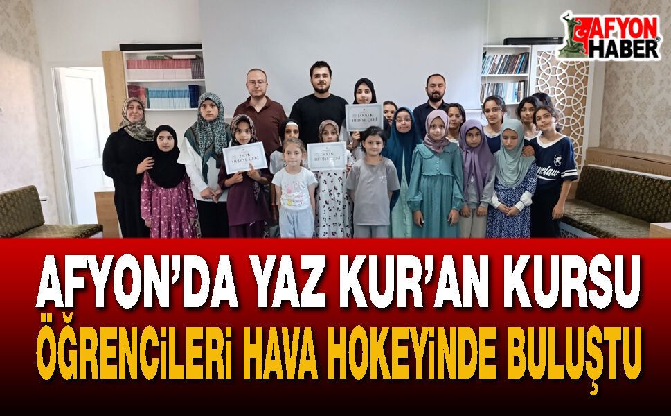 Afyon’da Yaz Kur’an Kursu Öğrencileri Hava Hokeyinde Buluştu