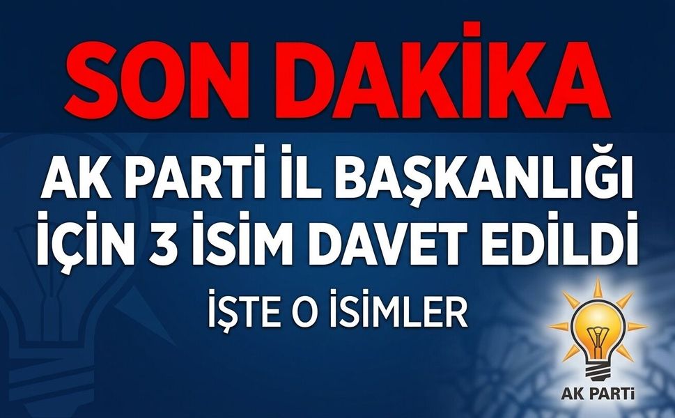 Afyon İl Başkanı belli oluyor: AK Parti'de 3 isim görüşmeye davet edildi