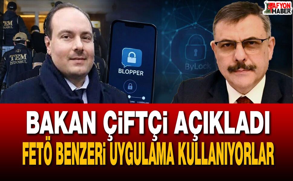 Bakan Çiftçi Açıkladı: FETÖ Benzeri Uygulama Kullanıyorlar
