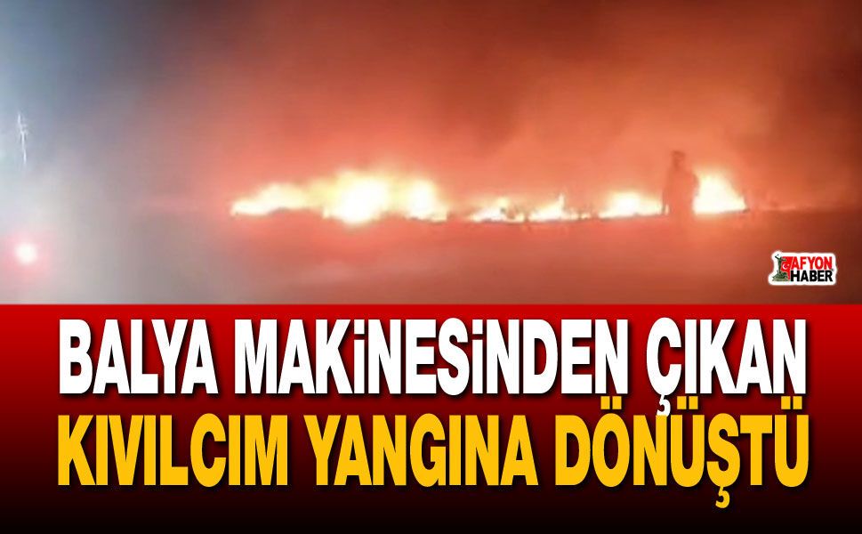 Balya makinesinden çıkan kıvılcım yangına dönüştü