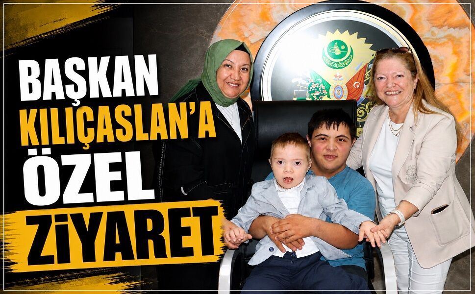 Başkan Kılıçaslan'a özel ziyaret
