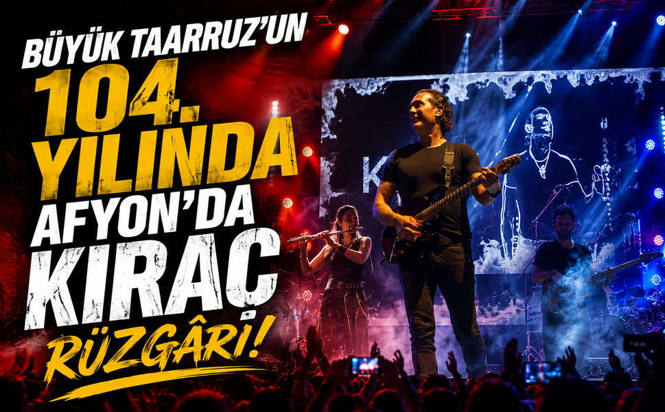 Büyük Taarruz’un 104. yılında Afyon’da Kıraç rüzgârı