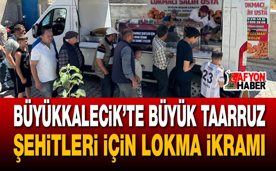 Büyükkalecik’te Büyük Taarruz Şehitleri için lokma ikramı