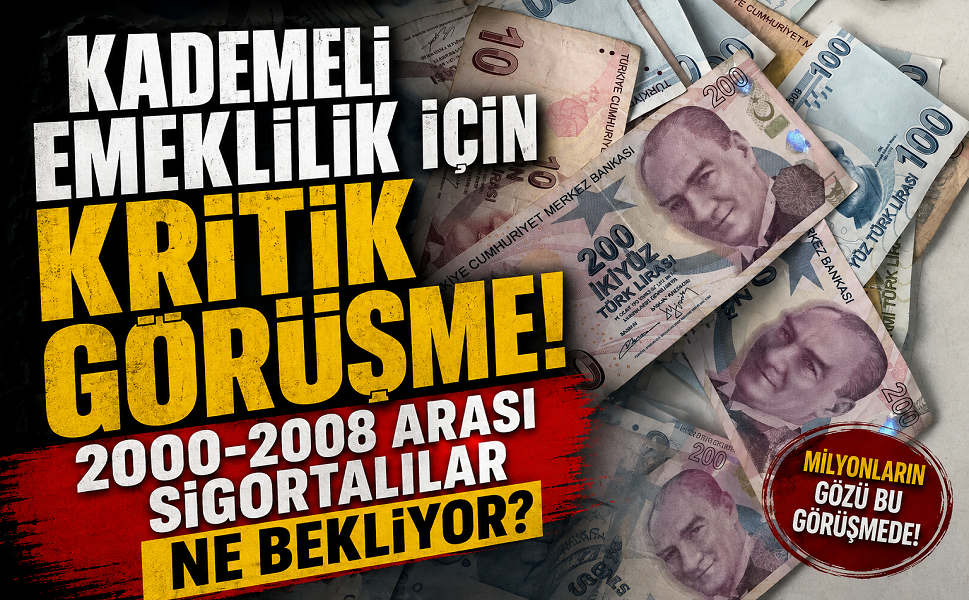 Kademeli emeklilikte 2000-2008 arası sigortalıları ne bekliyor?