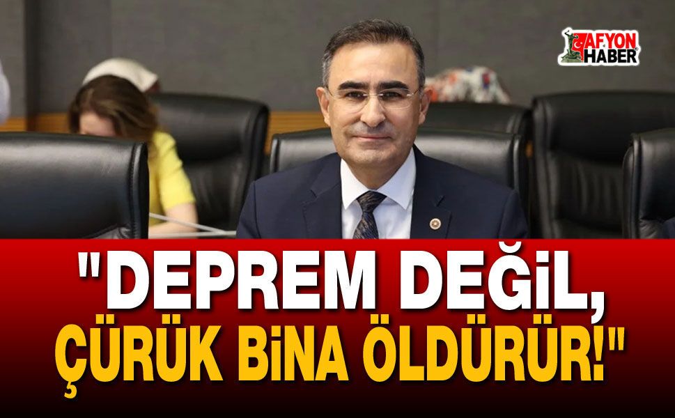 Hasan Arslan: "Deprem değil, çürük bina öldürür!"