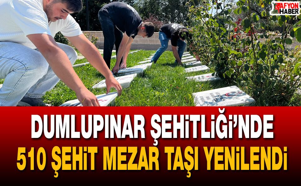 Dumlupınar Şehitliği’nde 510 Şehit Mezar Taşı Yenilendi