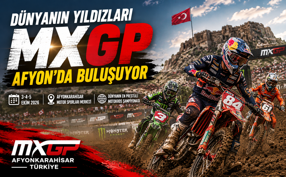Dünyanın Yıldızları MXGP Afyon'da Buluşuyor