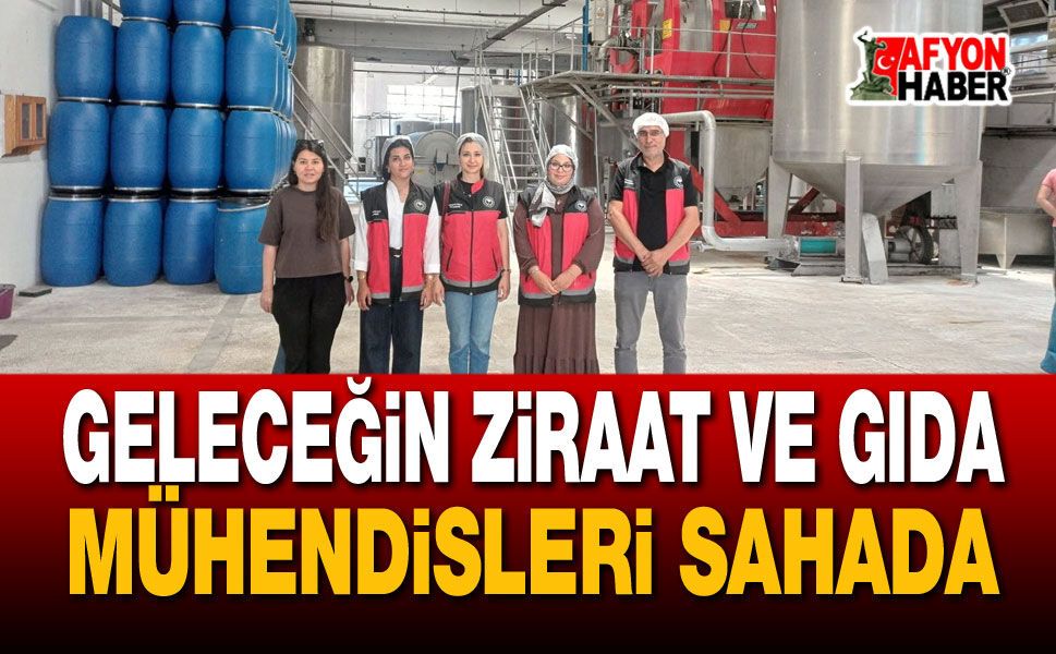 Geleceğin Ziraat ve Gıda Mühendisleri sahada