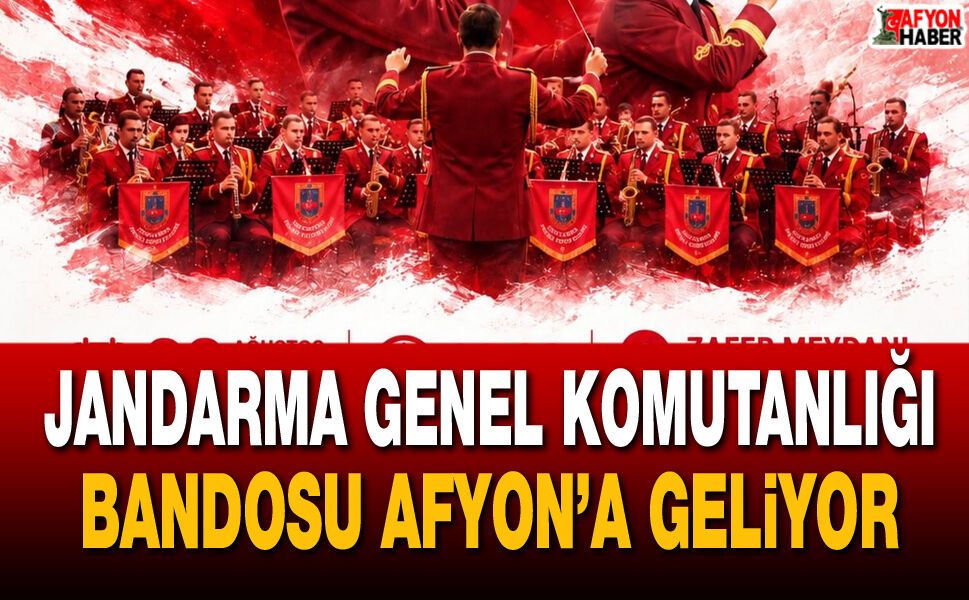 Jandarma Genel Komutanlığı Bandosu Afyon’a Geliyor