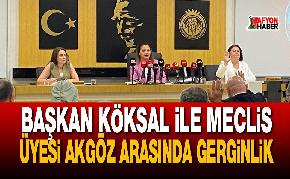 Başkan Köksal ile Meclis Üyesi Akgöz Arasında Gerginlik