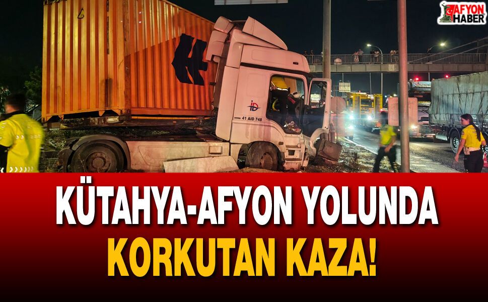 Kütahya-Afyon Yolunda Korkutan Kaza!