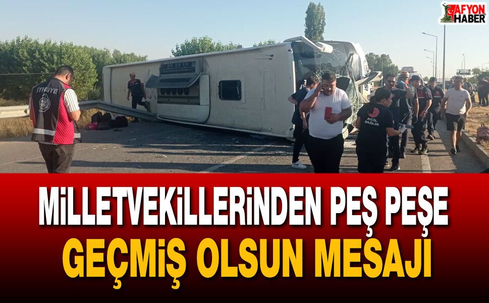Milletvekillerinden peş peşe geçmiş olsun mesajı