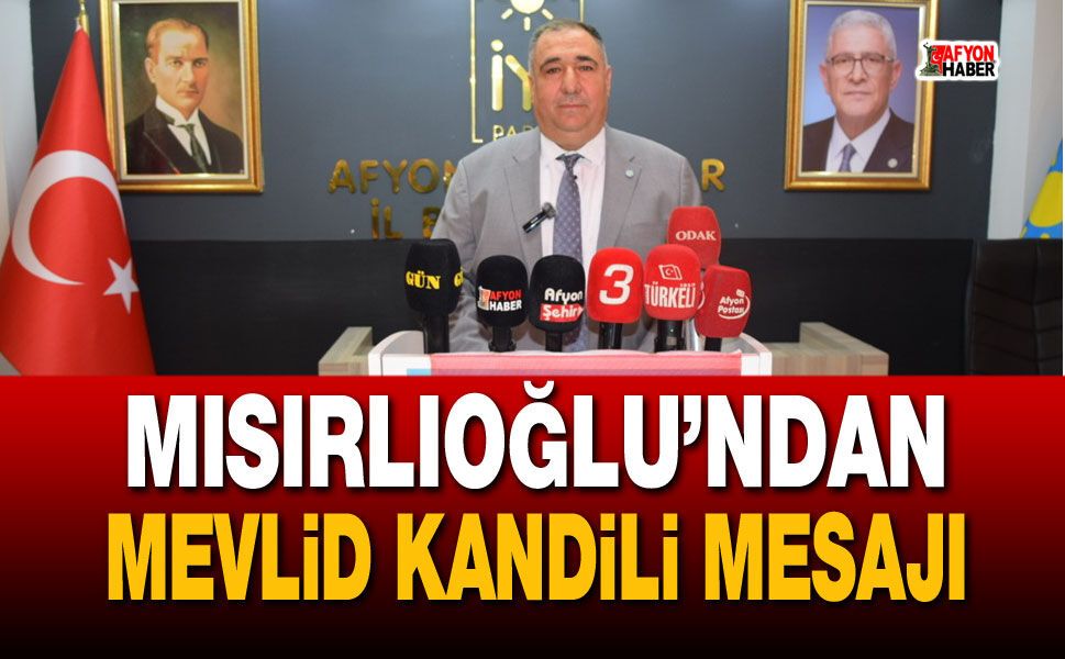 Mısırlıoğlu’ndan Mevlid Kandili Mesajı