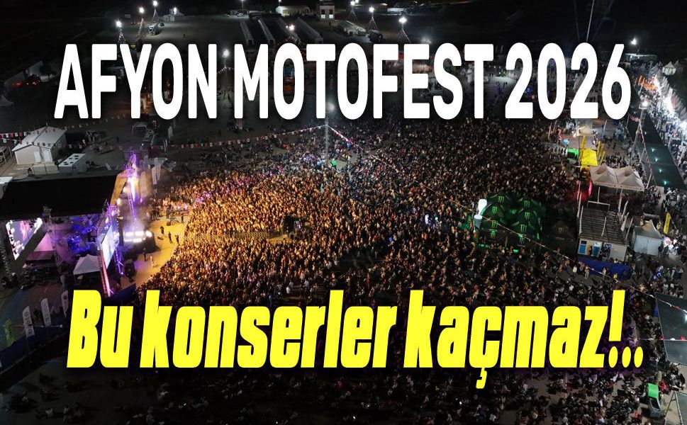 Afyon Motofest 2026 konser programı