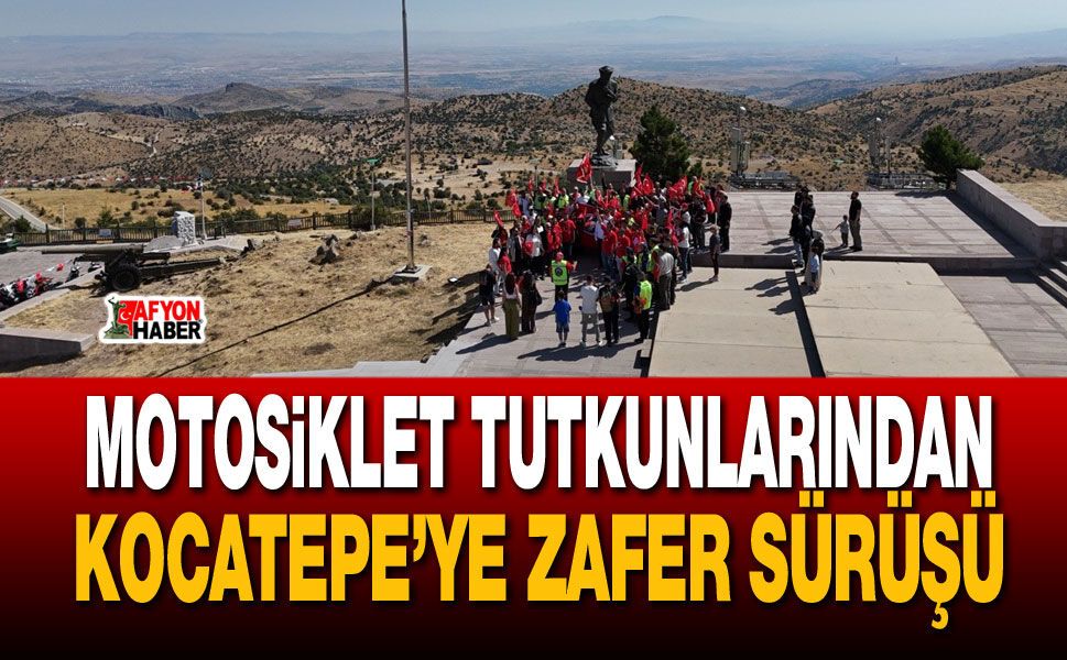 Motosiklet Tutkunlarından Kocatepe’ye Zafer Sürüşü