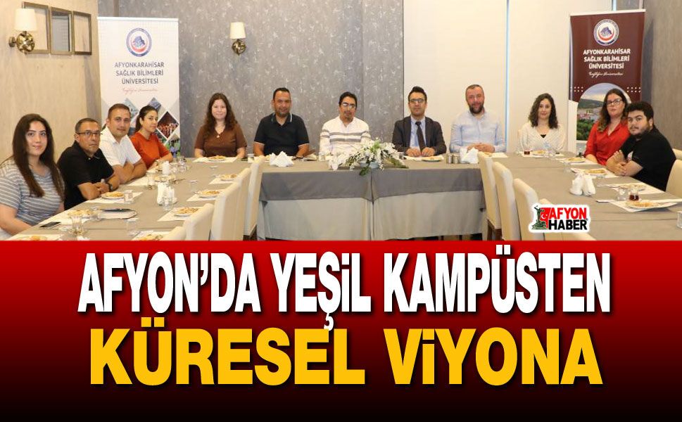 Afyon’da Yeşil Kampüsten Küresel Viyona