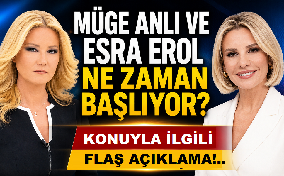 Müge Anlı ve Esra Erol ne zaman başlayacak?