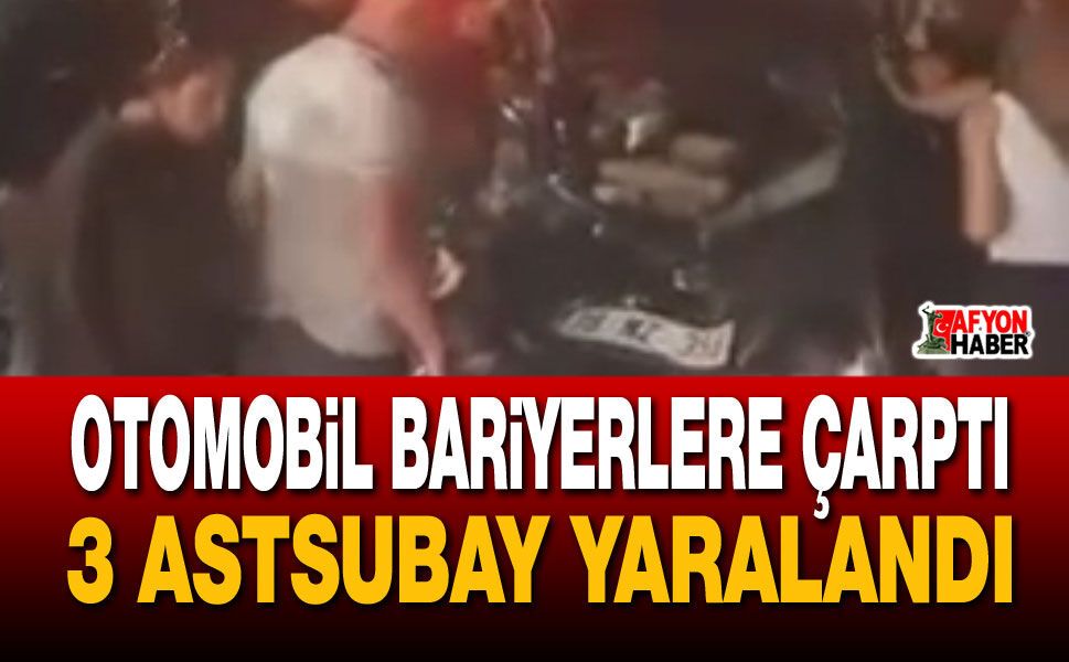 Otomobil bariyerlere çarptı: 3 Astsubay yaralandı