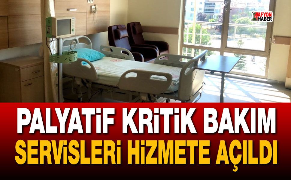 Palyatif Kritik Bakım Servisleri Hizmete Açıldı