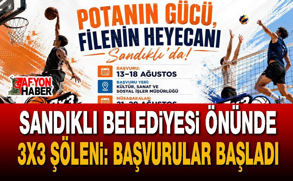 Sandıklı Belediyesi Önünde 3x3 Şöleni: Başvurular Başladı