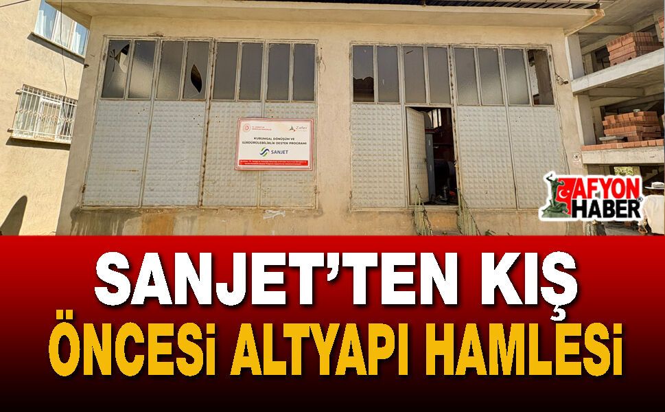 SANJET’ten kış öncesi altyapı hamlesi