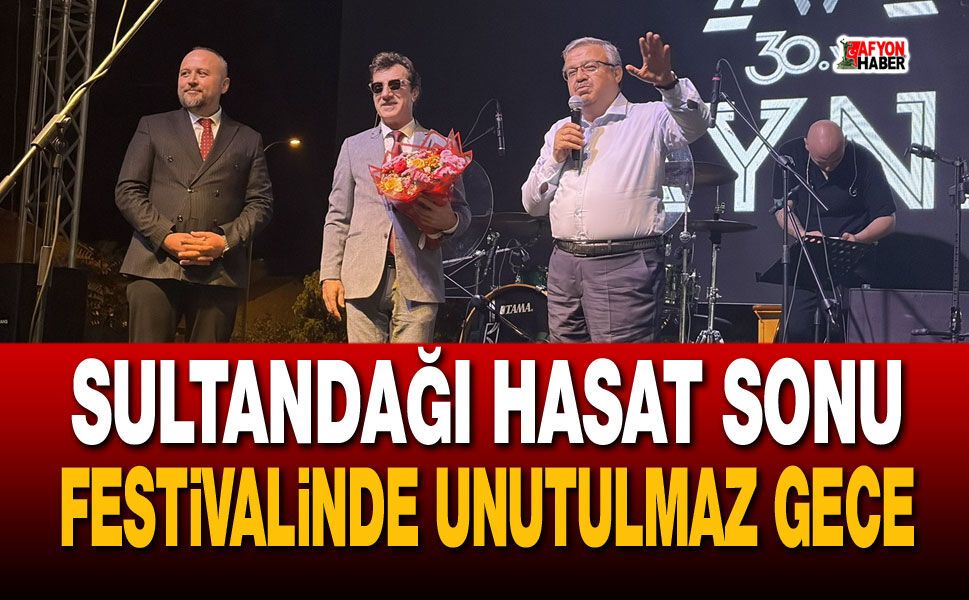 Sultandağı Hasat Sonu Festivalinde Unutulmaz Gece