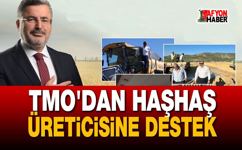 Vekil Özkaya duyurdu: TMO'dan haşhaş üreticisine destek